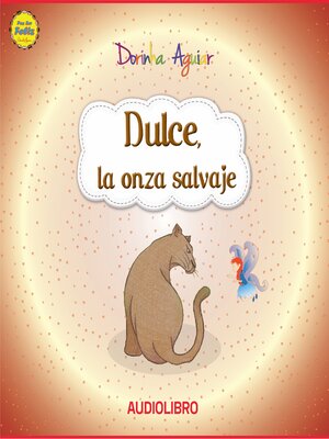 cover image of Dulce, la onza salvaje
